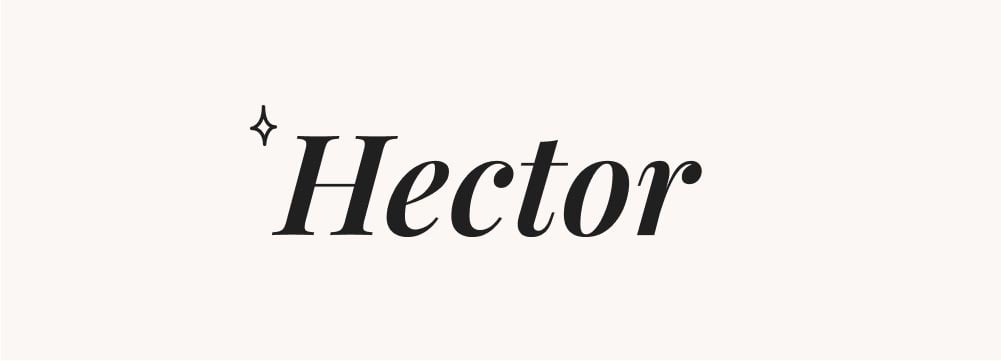 Prénom rétro Hector en lettres classiques, évoquant les héros de l'antiquité et la robustesse. Parfait pour des recherches sur les prénoms anciens puissants et les tendances historiques.