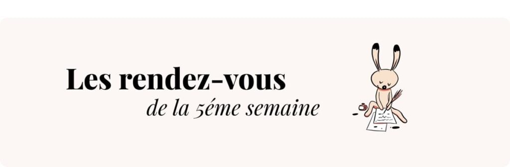 Grossesse 5 semaines – Rendez-vous médicaux