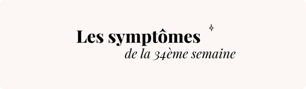 34e semaine de grossesse (fatigue accrue) – Symptômes et conseils