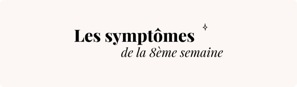 8e semaine de grossesse (évolution utérus) – Symptômes et conseils