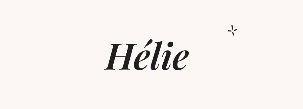Hélie, prénom français fille rare et solaire, d’une simplicité lumineuse et pleine d’énergie douce