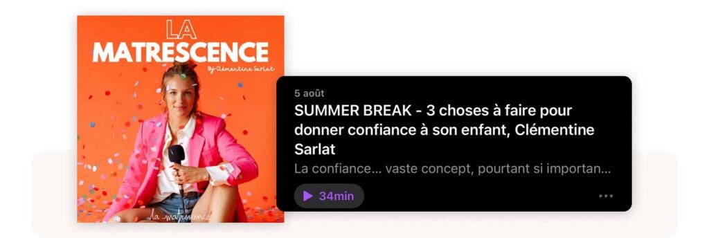 Podcast La Matrescence présenté par Clémentine Sarlat, inspirant pour les jeunes parents en quête d’outils éducatifs, de conseils et de recommandations de musique bébé pour accompagner l’éveil