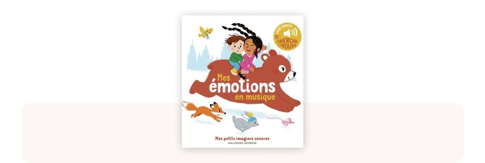 Couverture du livre musical bébé Mes émotions en musique, un livre sonore qui associe émotions et mélodies pour accompagner l’éveil émotionnel des tout-petits