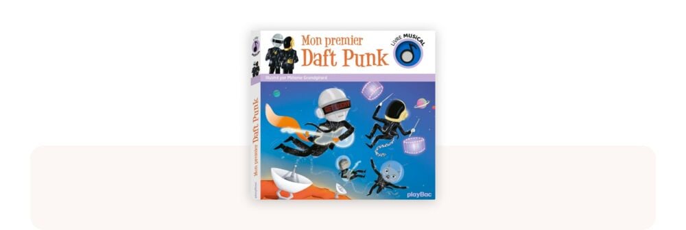 Livre sonore bébé Mon premier Daft Punk, avec illustrations futuristes pour faire découvrir aux tout-petits les mélodies électro du duo françai