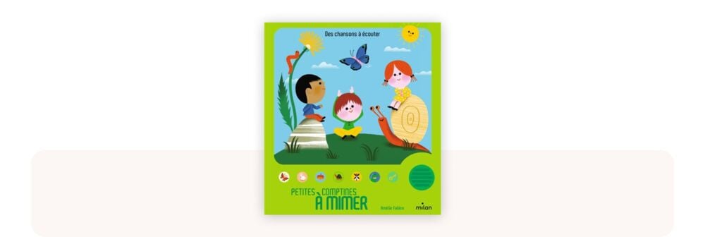 Couverture du livre musical bébé Petites comptines à mimer, un livre sonore illustré qui propose des comptines à gestes pour encourager le mouvement et l’éveil