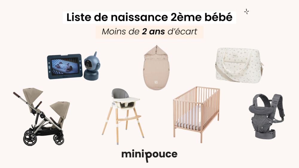 Liste de naissance deuxième enfant avec équipements bébé essentiels pour fratrie rapprochée, idées pratiques pour un deuxième bébé avec moins de deux ans d’écart