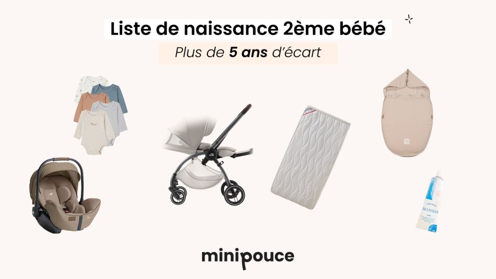 Sélection pour liste de naissance deuxième bébé quand l’écart d’âge est important, produits à racheter et indispensables pour accueillir un nouvel enfant